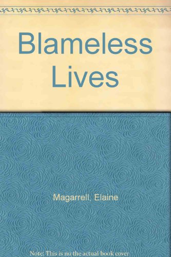 Stock image for Blameless Lives (Signed by Elaine Magarrell) for sale by Riverby Books