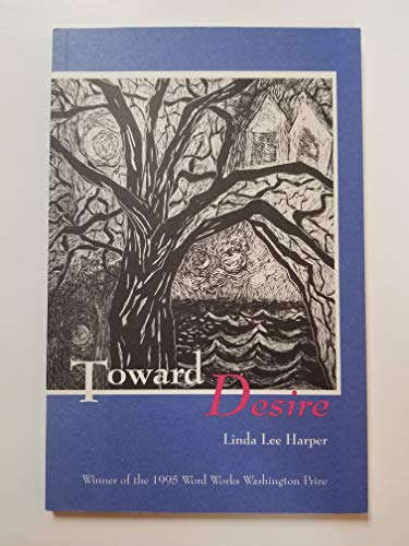 Imagen de archivo de Toward Desire a la venta por A Book By Its Cover