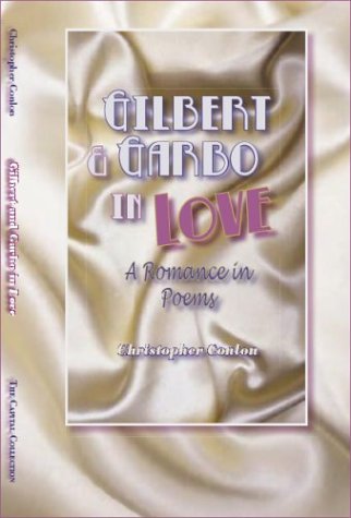 Beispielbild fr Gilbert and Garbo in Love: A Romance in Poems zum Verkauf von The Second Reader Bookshop