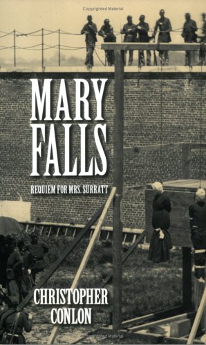 Stock image for Mary Falls: Requiem for Mrs. Surratt for sale by Wonder Book