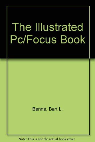 Stock image for The Illustrated Pc/Focus Book for sale by HPB-Red