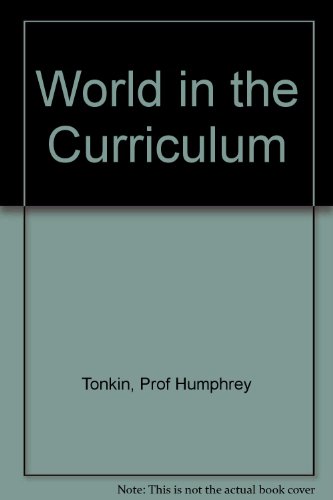 Beispielbild fr The World in the Curriculum : Curricular Strategies for the 21st Century zum Verkauf von Better World Books