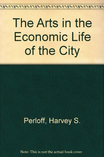 9780915400171: The Arts in the Economic Life of the City