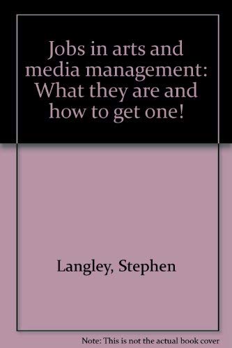 9780915400805: Jobs in arts and media management: What they are and how to get one!