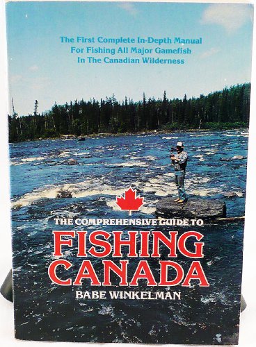 Beispielbild fr The Comprehensive Guide to Fishing Canada zum Verkauf von Better World Books