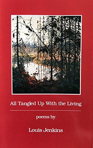 9780915408429: All Tangled Up With the Living: Poems