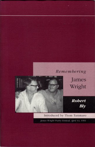 Remembering James Wright (9780915408443) by Robert Bly