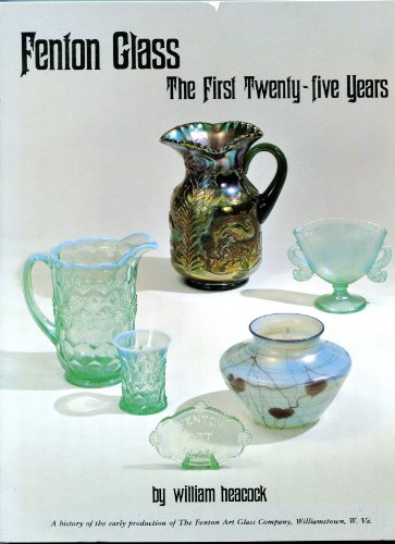 Stock image for Fenton Glass the First 25 Years with 1998 Price Guide for sale by Books of the Smoky Mountains