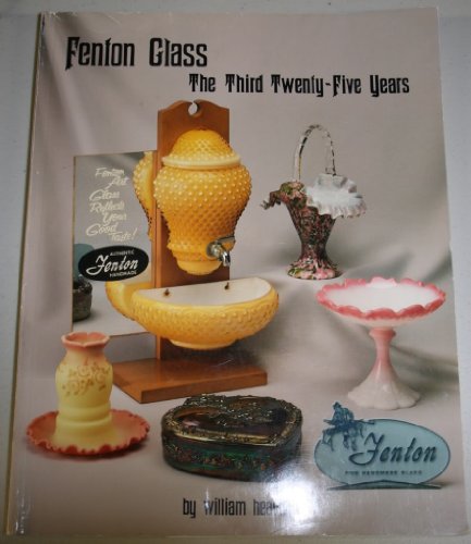 Stock image for Fenton Glass: The Third 25 Years for sale by GF Books, Inc.