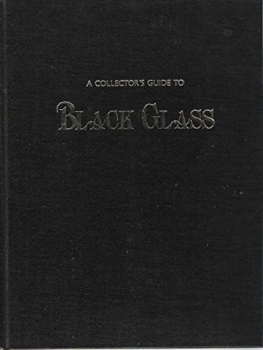 9780915410484: Collector's Guide to Black Glass
