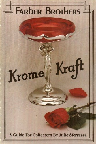 Beispielbild fr Farber Brothers Krome-Kraft : A Guide for Collectors zum Verkauf von Better World Books