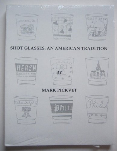 Beispielbild fr Shot Glasses: An American Tradition zum Verkauf von HPB Inc.