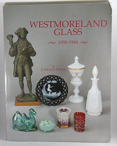 Stock image for Westmoreland Glass, 1950-1984: With Price Guide, Vol. 2 for sale by 3rd St. Books