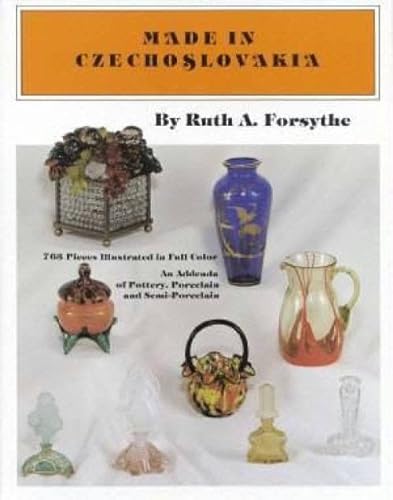 Stock image for Made in Czechoslovakia: An Addenda of Pottery, Porcelain and Semi-Porcelain for sale by Front Cover Books