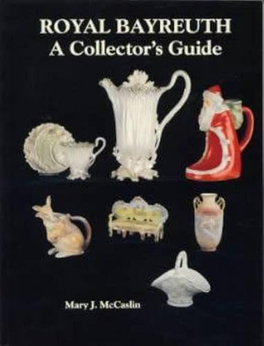 Beispielbild fr Royal Bayreuth: A Collector's Guide zum Verkauf von ThriftBooks-Atlanta