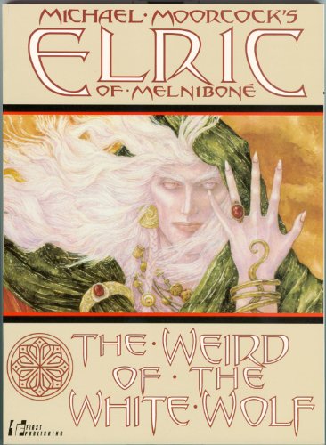 Imagen de archivo de Elric of Melnibone : The Weird of the White Wolf * a la venta por Memories Lost and Found