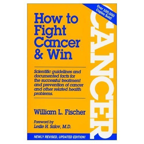 Imagen de archivo de How to Fight Cancer and Win a la venta por Better World Books