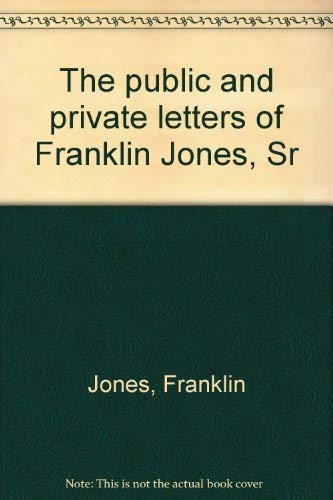 Stock image for THE ITCH OF OPINION: THE PUBLIC AND PRIVATE LETTERS OF FRANKLIN JONES, SR. 1954-1974. VOLUME I for sale by Easton's Books, Inc.