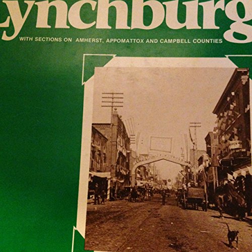 Imagen de archivo de Lynchburg: A Pictorial History a la venta por John M. Gram