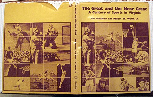 Stock image for The Great and the Near Great : A Century of Sports in Virginia for sale by Novel Ideas Books & Gifts