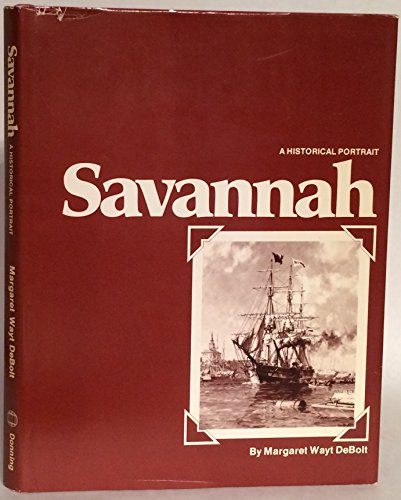 Imagen de archivo de Savannah A Historical Portrait [ Inscribed By The Author] a la venta por Willis Monie-Books, ABAA
