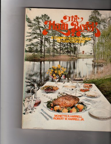 Beispielbild fr The Ham Book: A Comprehensive Guide to Ham Cookery zum Verkauf von Wonder Book