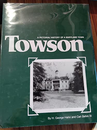 Beispielbild fr Towson : A Pictorial History of a Maryland Town zum Verkauf von Better World Books