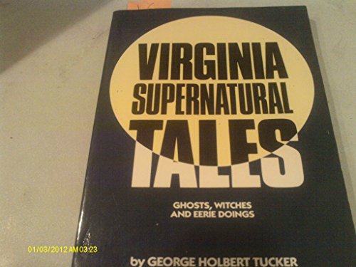 Stock image for Virginia Supernatural Tales: Ghosts, Witches, and Eerie Doings for sale by Wonder Book