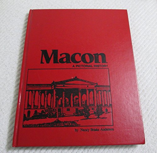 Stock image for Macon: a Pictorial History for sale by The Way We Were Bookshop