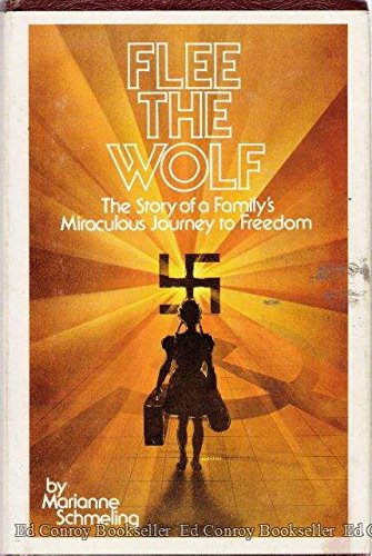 9780915442676: Flee the wolf: The story of a familys miraculous journey to freedom