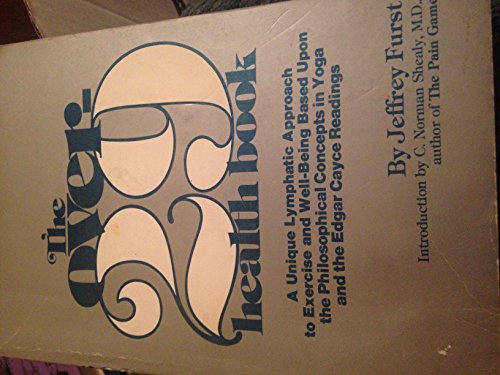 The over-29 health book: A unique, lymphatic approach to exercise and health based upon the philosophical concepts in yoga and the Edgar Cayce readings (The Unilaw library series) (9780915442799) by Furst, Jeffrey