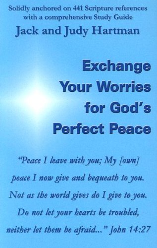 Stock image for Exchange Your Worries for God's Perfect Peace for sale by ThriftBooks-Atlanta