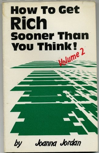 Stock image for How to Get Rich Sooner Than You Think! Vol. 2 for sale by Wonder Book