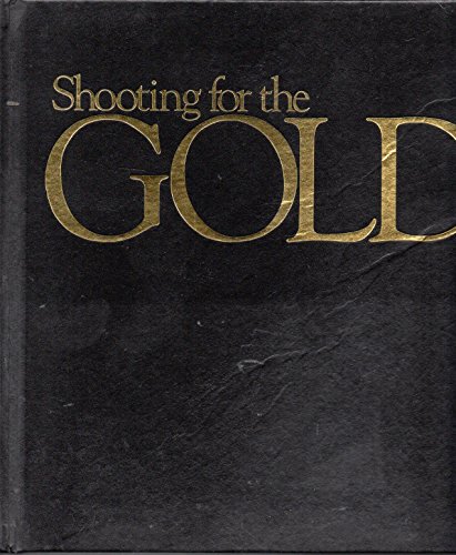 Beispielbild fr Shooting for the Gold : A Portrait of America's Olympic Athletes zum Verkauf von Better World Books