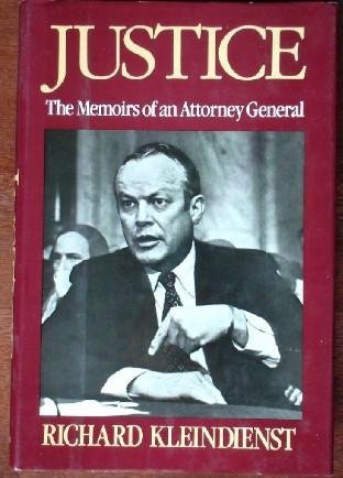 Beispielbild fr Justice: The Memoirs of Attorney General Richard Kleindienst zum Verkauf von Books of the Smoky Mountains