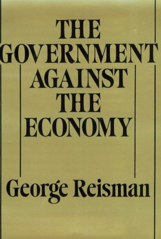 Stock image for The Government Against the Economy for sale by Novel Ideas Books & Gifts