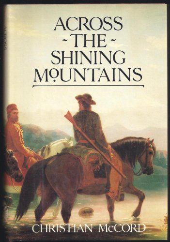 ACROSS THE SHINING MOUNTAINS-OSI (A Frontier Library Book)