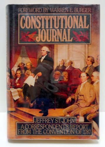 Stock image for Constitutional Journal: A Correspondent's Report from the Convention of 1787 for sale by Lexington Books Inc
