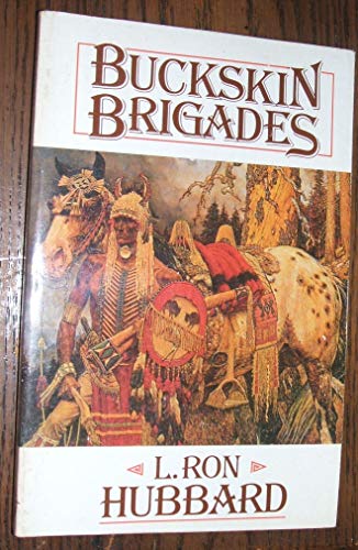 Beispielbild fr Buckskin Brigades zum Verkauf von Wonder Book