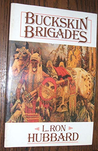 9780915463466: Buckskin Brigades (Frontier Library)