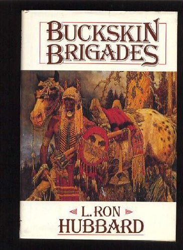 9780915463473: Buckskin Brigades (Frontier Library)