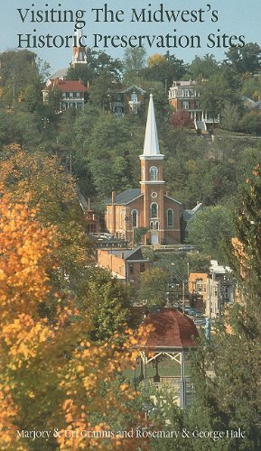 Stock image for Visiting the Midwest's Historic Preservation Sites for sale by HPB Inc.