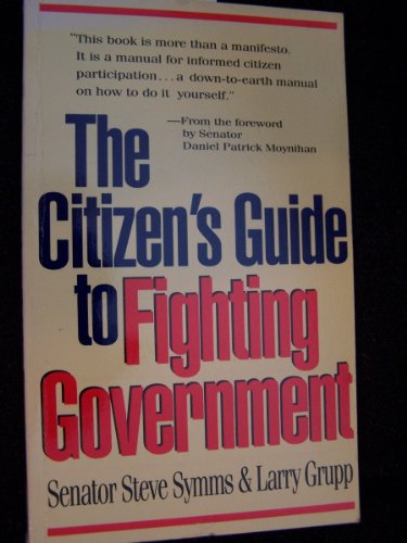 Beispielbild fr The Citizen's Guide to Fighting Government zum Verkauf von a2zbooks