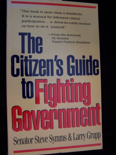 Stock image for The Citizen's Guide to Fighting Government for sale by Better World Books