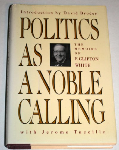 Stock image for Politics as a Noble Calling for sale by Goodwill of Colorado