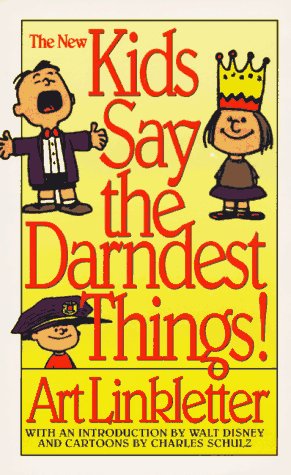 Kids Say the Darndest Things - Linkletter, Art