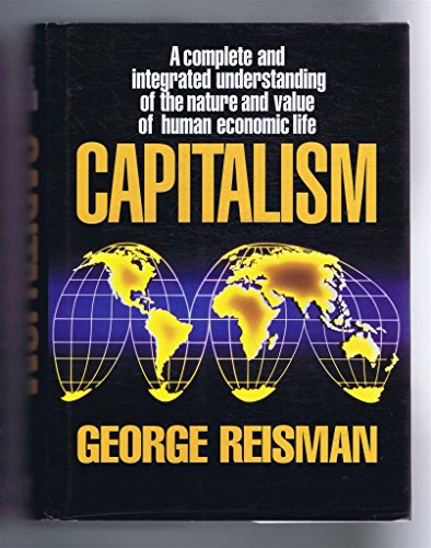 Capitalism : A Treatise on Economics - Reisman, George