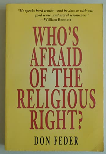 WHO'S AFRAID OF THE RELIGIOUS RIGH [Paperback] by Feder, Don - Feder, Don