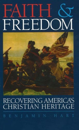 Imagen de archivo de Faith & Freedom: Recovering America's Christian Heritage a la venta por Once Upon A Time Books