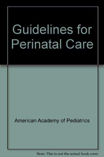 Stock image for Guidelines for Perinatal Care for sale by Wonder Book